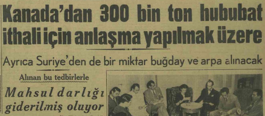 "Çağ atlatan" CHP iktidarının son demlerinde Kanada hatta Suriye'den buğday ve arpaya muhtaç hale gelmişiz!

Ulus, 2 Temmuz 1949