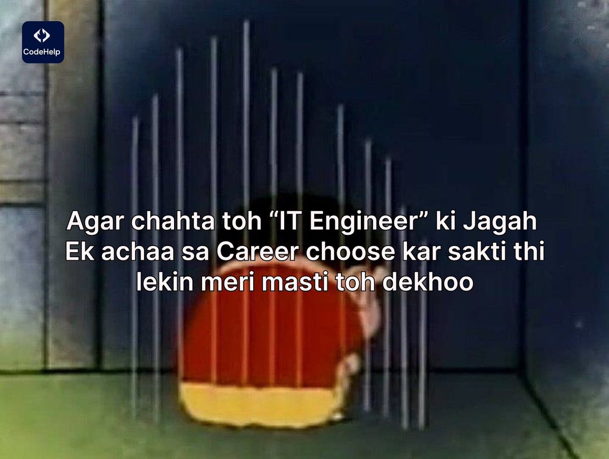 CodeHelp4U's tweet image. Engineering karnee mein badi himmat lagti hai dostoo ... 😢😢