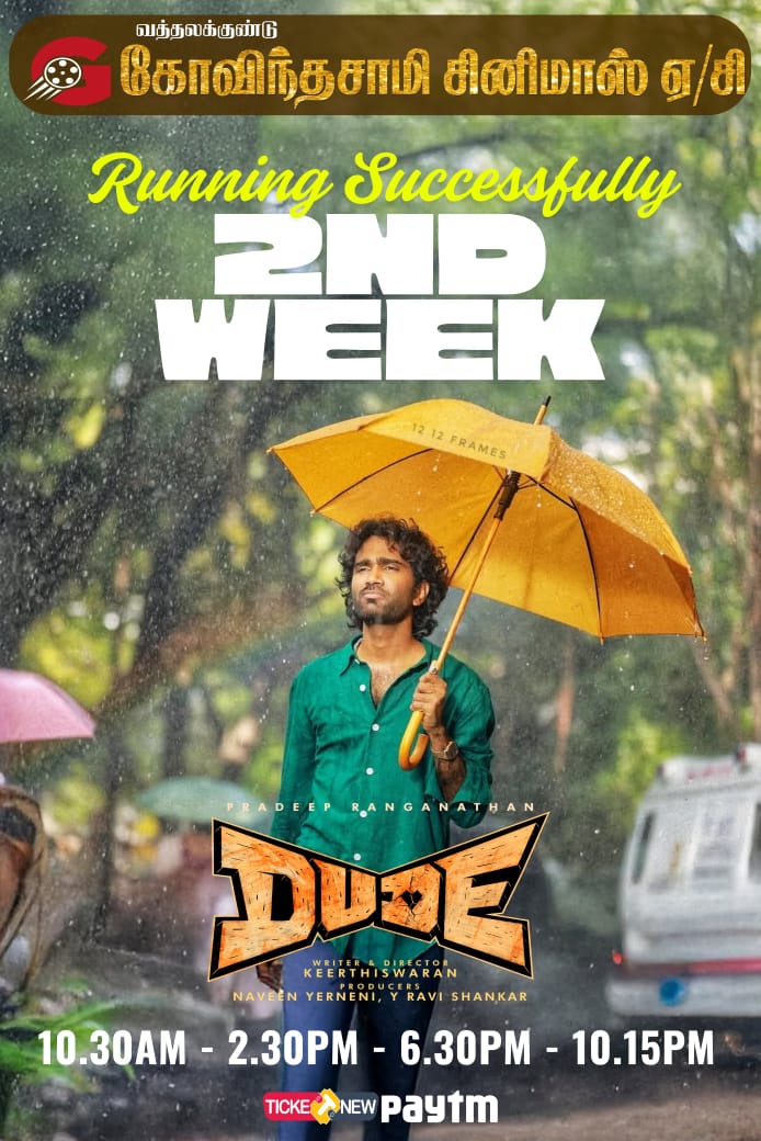 RUNNING SUCCESSFULLY – 2ND WEEK OF #Dude🔥
🎬 Starring  #PradeepRanganathan &amp;  #MamithaBaiju continues its successful run at #GovindasamyCinemas, #Batlagundu💥

The laughter, the love🎟️ Still going strong! Grab your tickets and join the celebration only at your favourite theatre