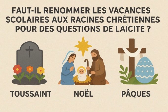 🚨 🇫🇷 Toussaint, Noël, Pâques : faut-il renommer les vacances scolaires aux racines chrétiennes pour des questions de laïcité ?

🅰️. OUI
🅱️. NON