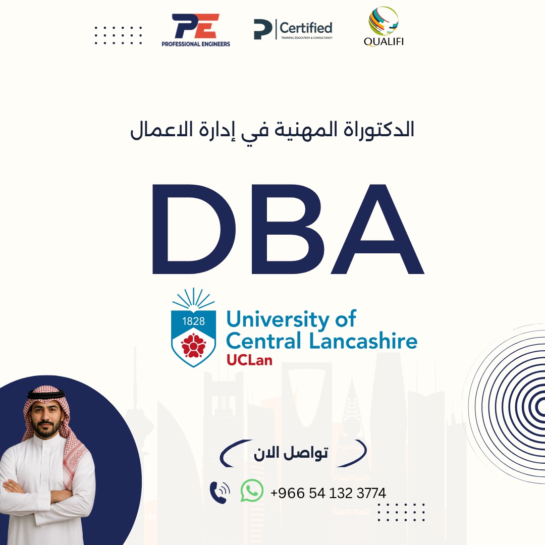 🔹 الدكتوراه المهنية في إدارة الأعمال (DBA) 🔹
من جامعة UCLan البريطانية 🇬🇧

طوّر خبرتك وارتقِ بفكرك القيادي مع برنامج يدمج بين العلم والتطبيق العملي، ويمنحك رؤية استراتيجية تصنع منك قائد مؤثر وصاحب قرار.

ابدأ رحلتك نحو التميز والريادة اليوم ✨
📞 wa.me/966541323774