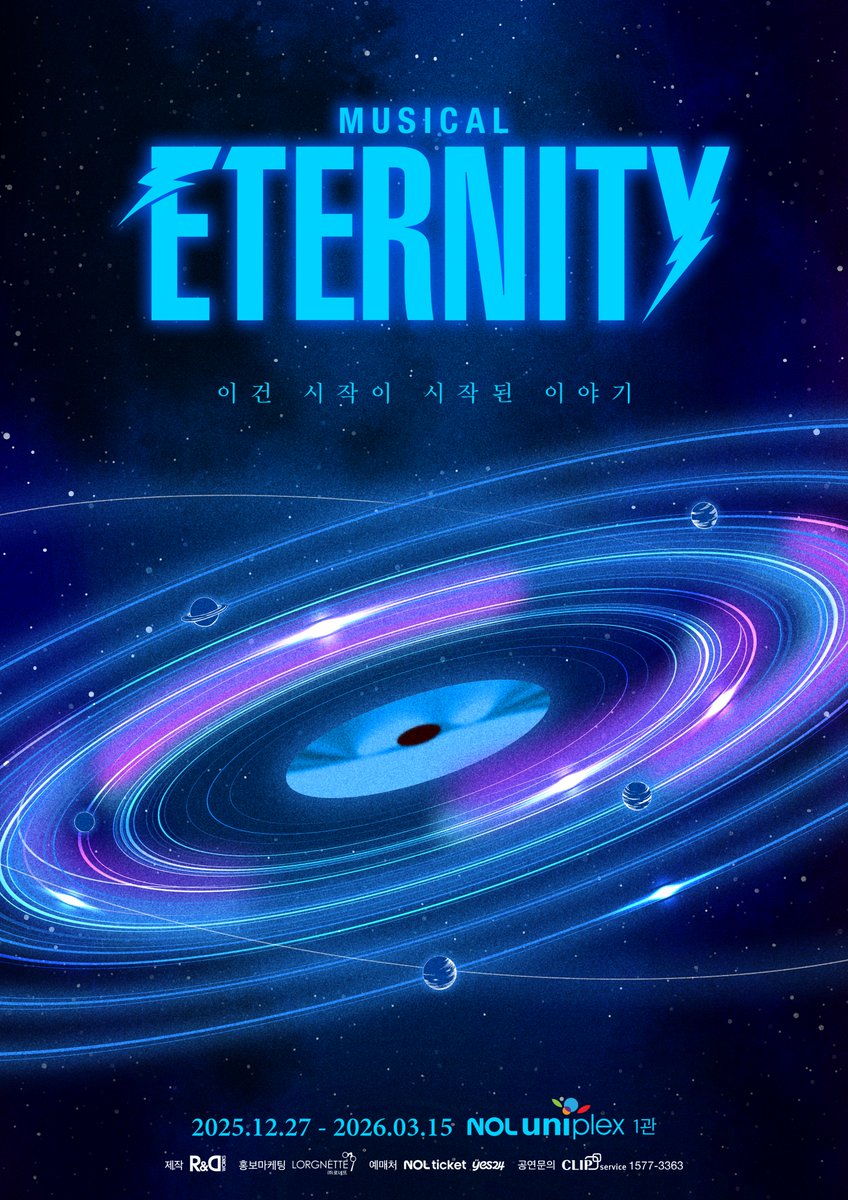 [#이터니티]

“안녕, 지구인들.
나 많이 기다렸어?”

-
𝗠𝗨𝗦𝗜𝗖𝗔𝗟 : 𝗘𝗧𝗘𝗥𝗡𝗜𝗧𝗬 🪐

2025.12.27 - 2026.03.15
NOL 유니플렉스 1관