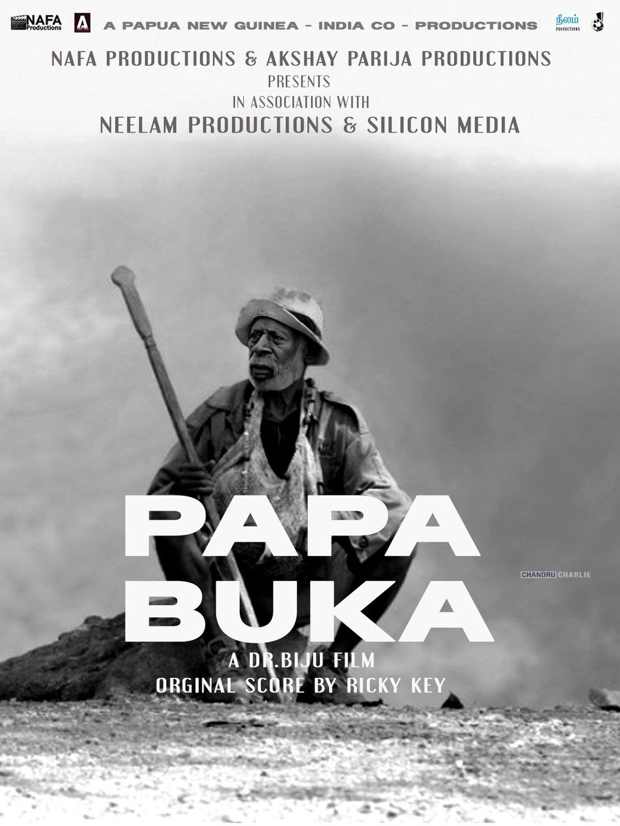 ChandruScharliE's tweet image. Papa Buka Movie Poster @drbijufilmmaker @officialneelam @NeelamEntertain @rickykej @beemji @prakashbare #papuanewguinea #Neelamproductions #AcademyAwards #Trend #PapaBuka