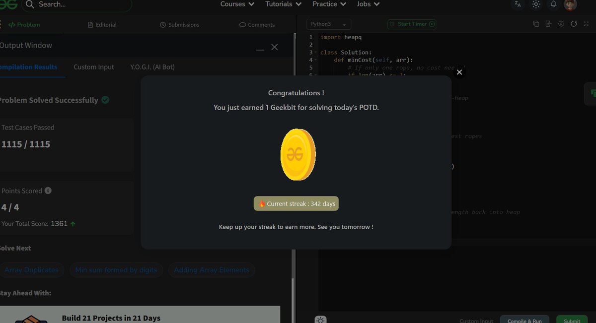 akashasahu07's tweet image. Day - 342
Minimum Cost of ropes Problem
✅ Completed today’s GeeksforGeeks POTD! Staying committed to the streak, and the learning curve is worth every minute. Follow for daily progress &amp; solutions! #geekstreak2025 #gfgpotd #365DaysOfCode