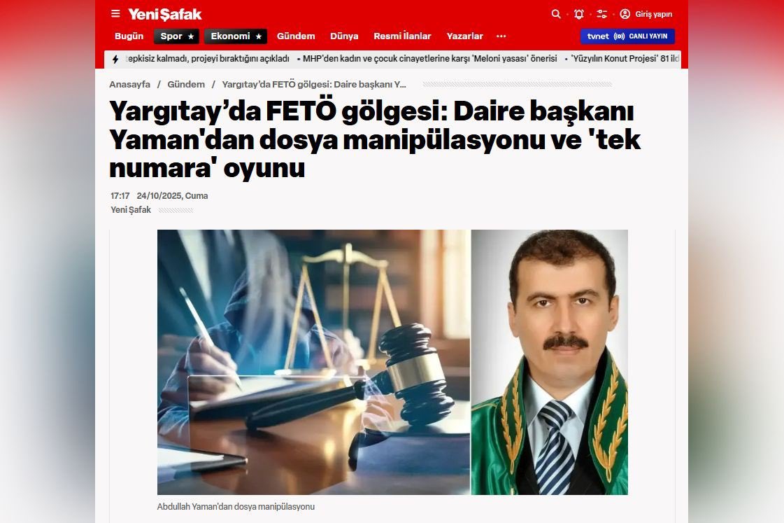 Yeni Şafak’ın “Yargıtay’da FETÖ gölgesi: Daire Başkanı Yaman’dan dosya manipülasyonu ve tek numara oyunu” başlıklı haberine, Yargıtay 11. Hukuk Dairesi Başkanı Abdullah Yaman, sosyal medya hesabından açık bir mektupla tepki gösterdi: 

“Yeni Şafak çetesinin beni karalamaya
