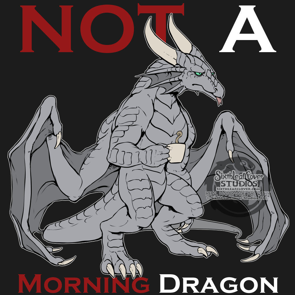 Not every dragon is majestic in the morning. 😴