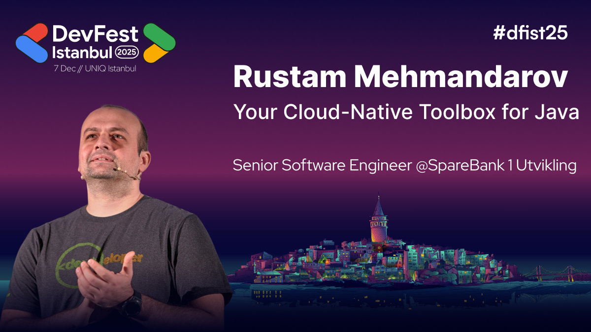 GDG Istanbul (@gdgistanbul) on Twitter photo 🔥 The speaker lineup keeps getting better! 🔥
We’re thrilled to announce <a href="/rmehmandarov/">Rustam Mehmandarov</a>  , Senior Software Engineer at SpareBank 1 Utvikling, who will take the stage at DevFest Istanbul 2025 with a powerful session on "Your Cloud-Native Toolbox for Java". 🚀
Expect insights 🔥 The speaker lineup keeps getting better! 🔥
We’re thrilled to announce <a href="/rmehmandarov/">Rustam Mehmandarov</a>  , Senior Software Engineer at SpareBank 1 Utvikling, who will take the stage at DevFest Istanbul 2025 with a powerful session on "Your Cloud-Native Toolbox for Java". 🚀
Expect insights