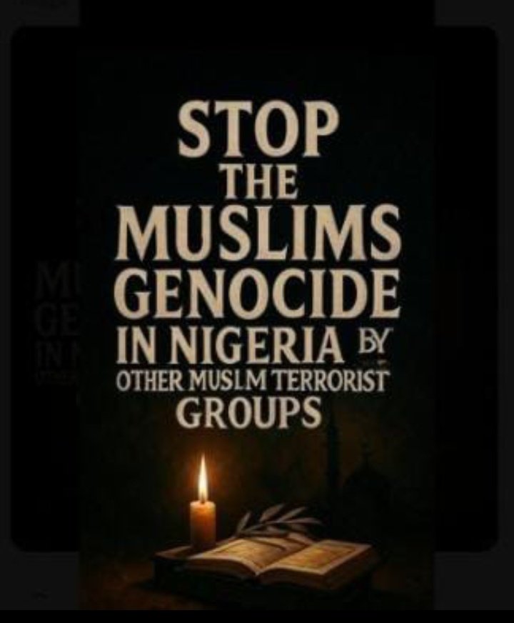 STOP THE MUSLIMS GENOCIDE IN NIGERIA BY OTHER MUSLIM TERRORIST GROUPS