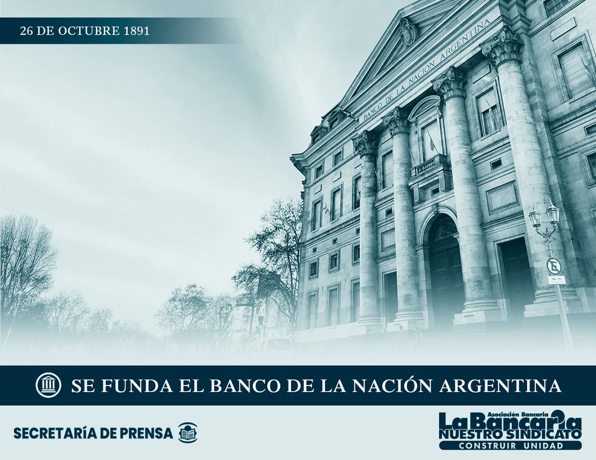#Efemérides 

26 de Octubre de 1891 | Se funda el Banco de la Nación Argentina

🙏🏼 Un afectuoso saludo a todos sus trabajadores/as.

Nota → tinyurl.com/3x2px7f6