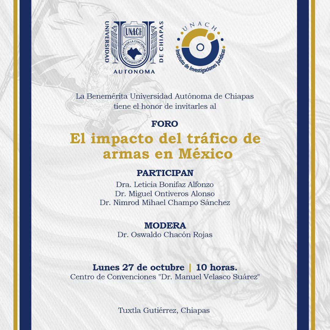 Este 27 de octubre, a partir de las 10 a.m., <a href="/comunica_unach/">UNACH</a> realizará el foro “El impacto del tráfico de armas en México”, un espacio para el análisis y la reflexión con especialistas en la materia. Será en el Centro de Convenciones “Dr. Manuel Velasco Suárez”.

<a href="/oswaldochacon76/">Oswaldo Chacón Rojas</a>