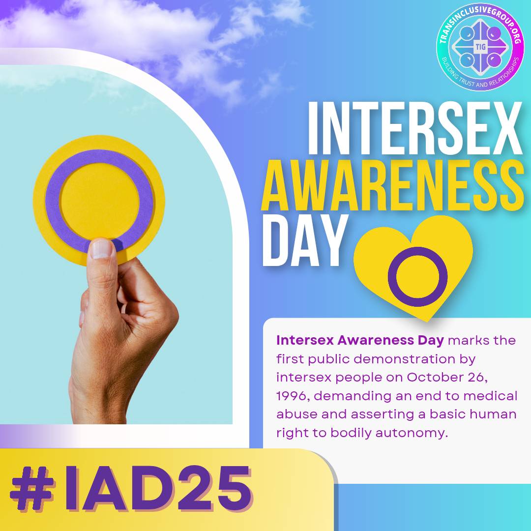 Today is Intersex Awareness Day!

Intersex people have the right to visibility, respect, and autonomy over their own bodies.

We reject stigma, surgery without consent, and silence.

We stand in solidarity with our intersex siblings everywhere.