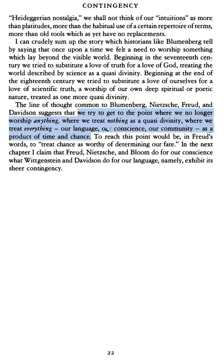 RortyQuotes's tweet image. We should try to get to the point where we no longer worship anything, where we treat nothing as a quasi divinity, where we treat everything—our language, our conscience, our community—as a product of time and chance.
CIS p.22
#Pragmatism
#Rorty
#Contingency