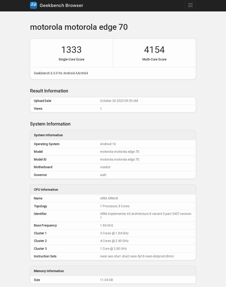 NilsLiveTech's tweet image. Motorola Edge 70 confirmed with the powerful Snapdragon 7Gen 4SoC, revealed on Geekbench

Specifications
👉🔳 Snapdragon 7 Gen 4 chip
✅3 Cores @ 1.84 GHz
✅4 Cores @ 2.40 GHz
✅1 Core @ 2.80 GHz
👉🎮 Adreno 722 GPU
✅ Android 16
✅ 12GB RAM

 #MotorolaEdge70 #tech
#NilsTechLive