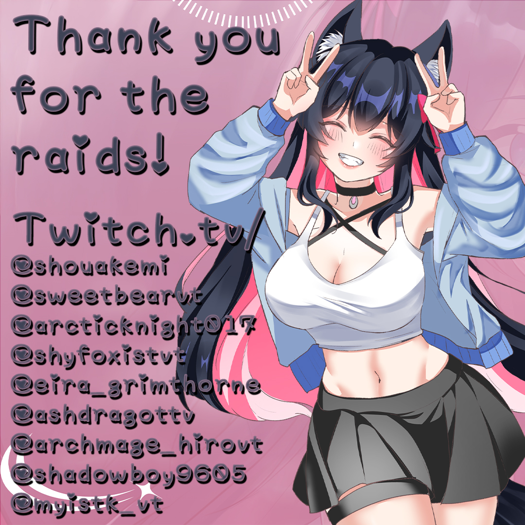 I don't know what I did to deserve so much love, but thank you to ALL of these beautiful people for the raids last night. If you see a name you don't recognize, go check them out!