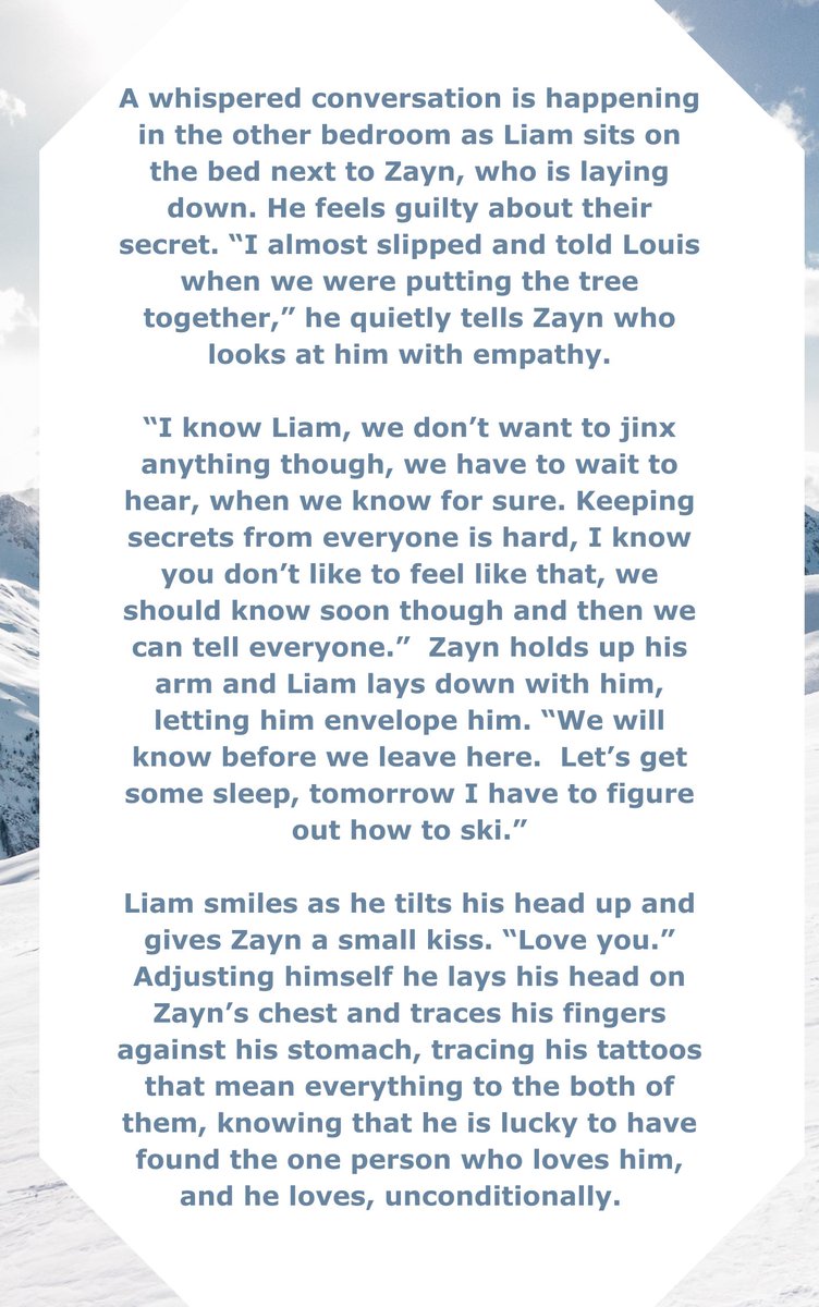 AlwaysLourry7's tweet image. #SnippetSunday
'Last First Kiss' for @1dholidayff 
7. OT6 all decide to take a ski weekend together.  A snowstorm knocks out power, and everyone is stranded.  They each tell the story of when they knew it was 'end game' with the person they are with.