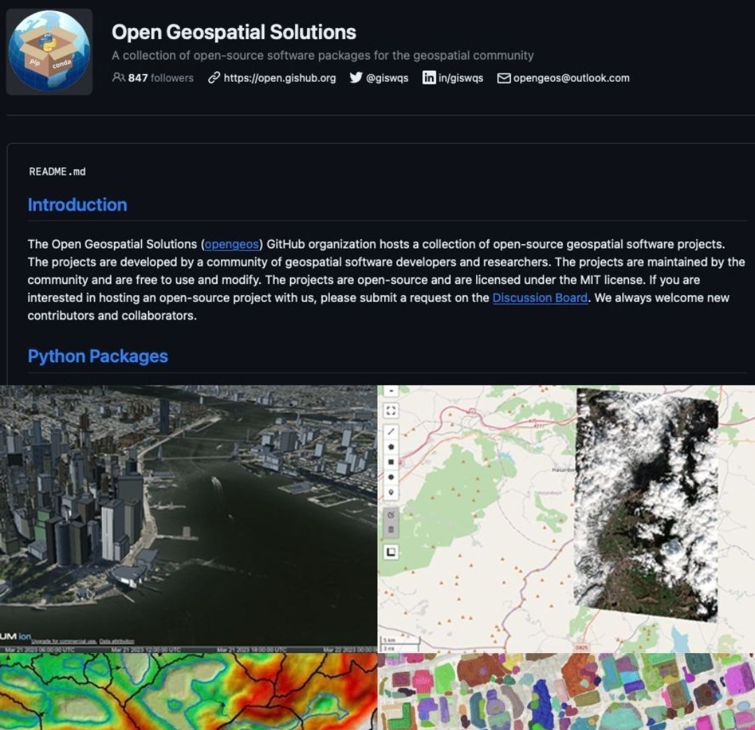 Do you know about Open Geospatial Solutions?

The Open Geospatial Solutions (opengeos) GitHub organization hosts a collection of open-source geospatial software projects. The projects are developed by a community of geospatial software developers and researchers

Their collection