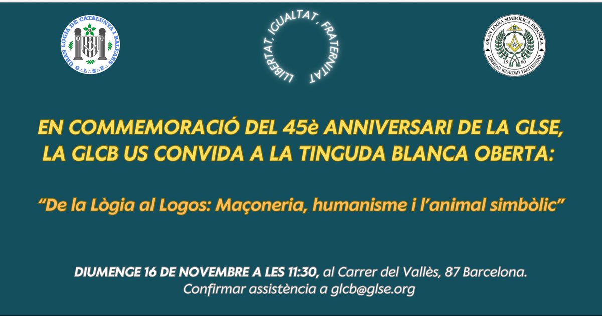 glse_es's tweet photo. En conmemoración del 45 aniversario de la GLSE, la GLCB os invita a la Tenida Blanca Abierta ( conferéncia para todo el público) 
Domingo 16 de noviembre a las 11,30.
c. Vallés 87 Barcelona. https://t.co/bgUhV2Kr2v