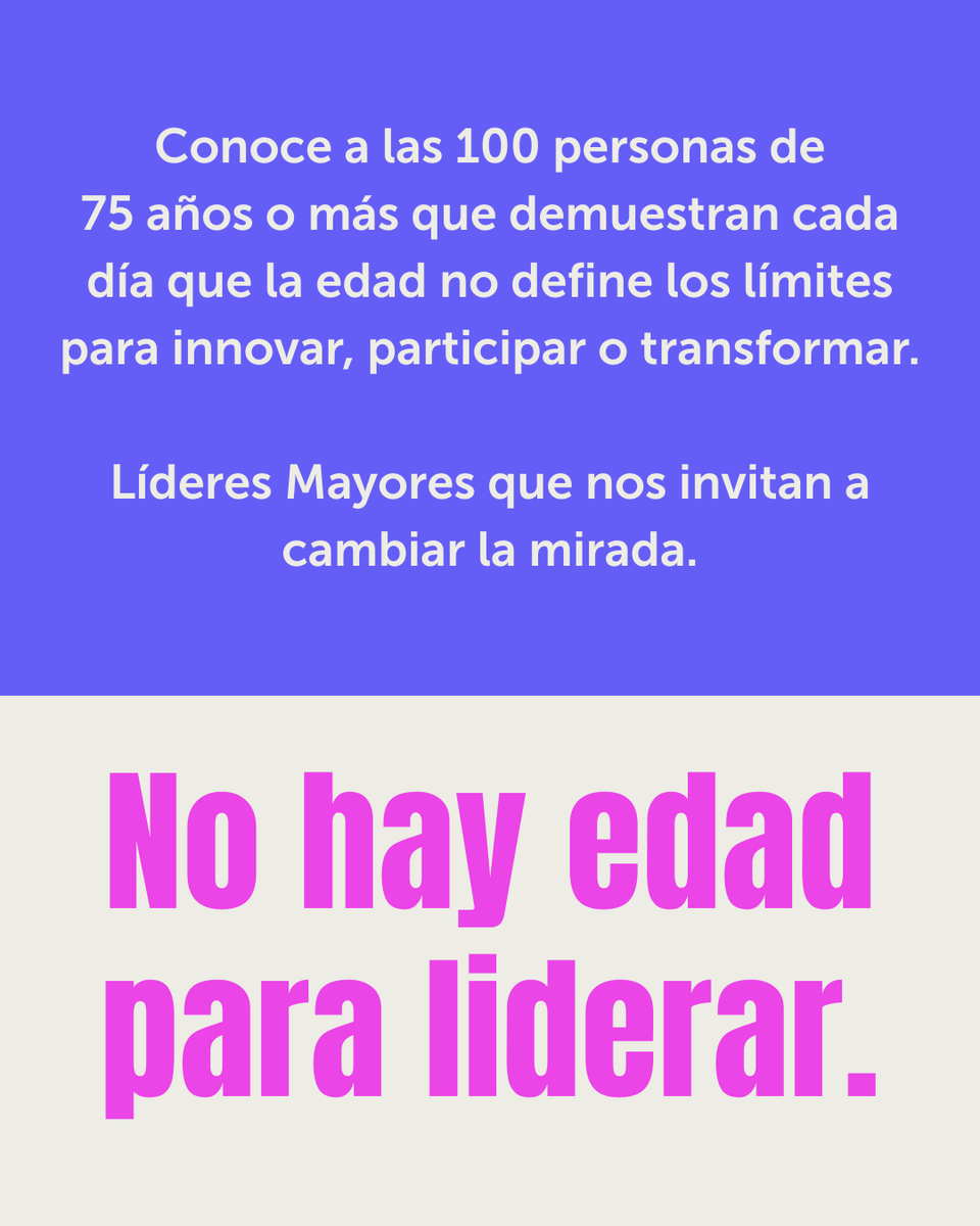 ConectaMayor's tweet image. Llegó el día: ¡Ya puedes conocer a los y las 100 Líderes Mayores 2025!
Ingresa a lideresmayores.cl y conoce a 100 personas que, con su compromiso e impacto cotidiano, nos demuestran y recuerdan que el liderazgo y la inspiración no tienen edad.

#100LíderesMayores