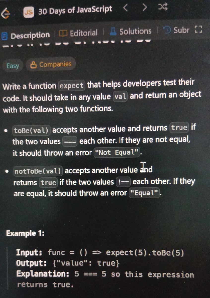 Mgregchi's tweet image. Day 3 challenge: To Be Or Not To Be
Write a function "expect" that helps developers test their code. It should take in any value "val" and return an object with the following two functions:
#30daysofjavascript #CodingChallenge #JavaScript #LeetCode