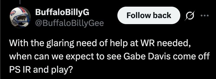 4. I'm unsure of his timeline, but I did see Gabe Davis on the exercise bike with a helmet on at practice this past week, so that's more than we've seen from him previously. Take that for what it's worth, but seemingly getting closer.
