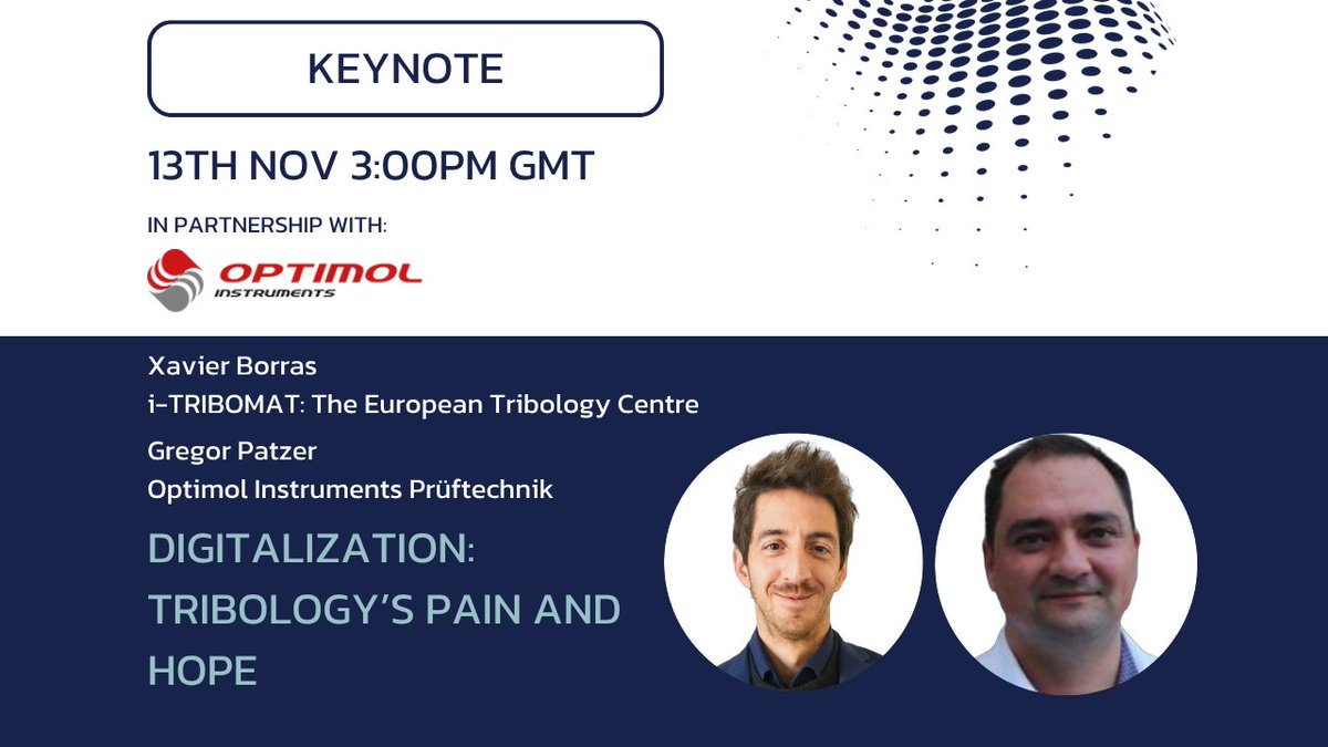 Don't miss our next Keynote from Xavier Borras and Gregor Patzer on Thursday 13th Nov at 3:00 PM GMT. Register now: lnkd.in/eUGpadx9

#webinar #keynote #tribology #digitalization #data #automation #robotics #AI