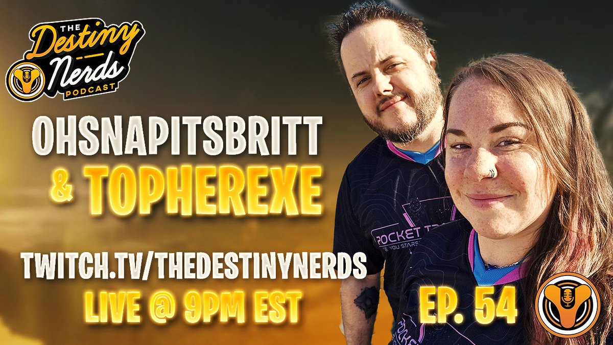 thedestinynerds's tweet image. NEW EPISODE LIVE TONIGHT! We have two special guests @0hSnapItsBritt + @Topherexe will join us for a fun conversation! They have a really cool story. Tonight 9pm EST we will be live on twitch with episode 54! Come and hang!