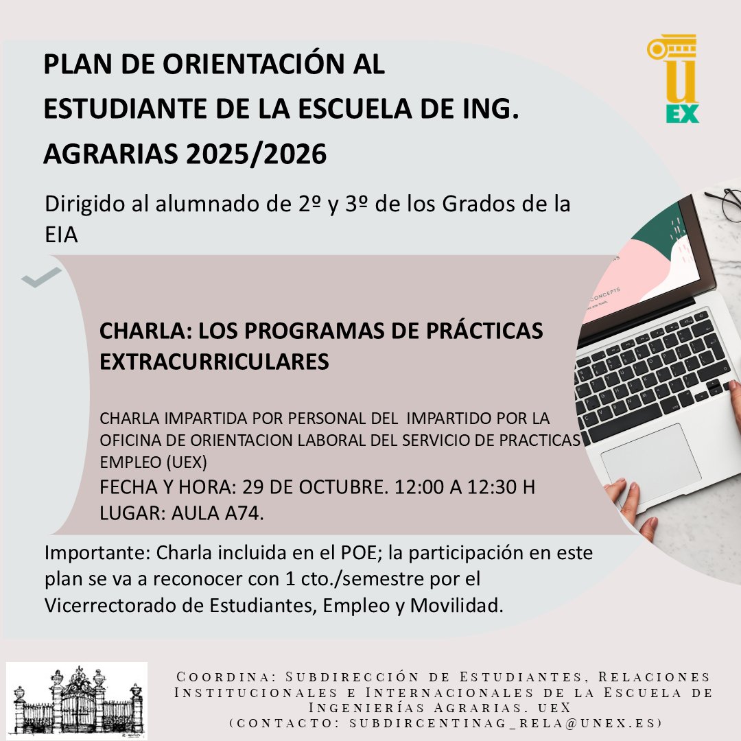 Charla: "Los Programas de Prácticas Extracurriculares".
29oct2025 12:00-12:30h. Aula 74 de la EIA.

Dirigido al alumnado de 2º y 3º de Grados de la EIA.
Reconocido con 1 crédito por el Vicerrectorado de Estudiantes, Empleo y Movilidad, dentro del POE.