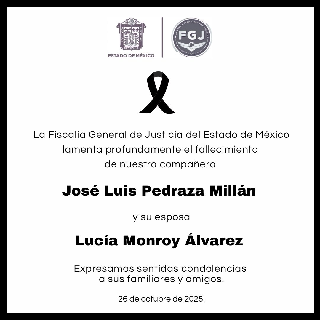 FiscaliaEdomex's tweet photo. Quienes integramos la #FiscalíaEdomex lamentamos profundamente el sensible fallecimiento de nuestro compañero José Luis Pedraza Millán y de su esposa Lucía Monroy Álvarez.

Expresamos nuestras más sinceras condolencias a sus familiares y amigos, deseándoles pronta resignación ante esta irreparable pérdida.

Descansen en paz.