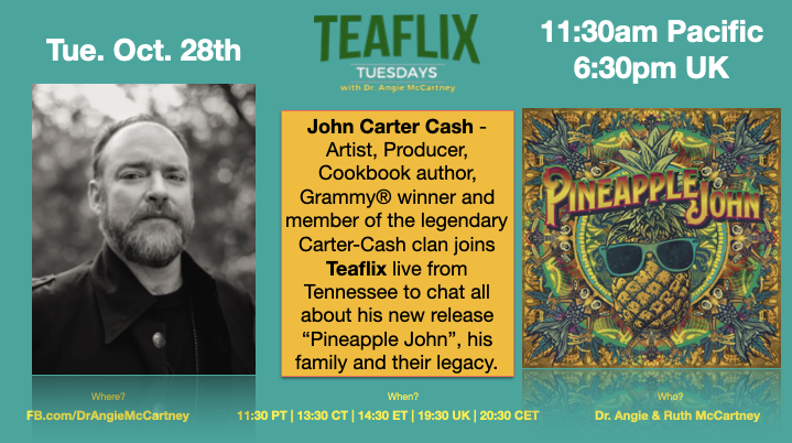 10/28/25 11:30am PT: #Teaflix with Dr. Angie and Ruth. Guest John Carter Cash, Grammy®-winning producer, artist, author. Credits: Press On, American III &amp; IV, 2024 “Folsom Prison Blues.” "Pineapple John" Watch: fb.com/drangiemccartn…
 Sponsor: MrsMcCartneysTeas.com