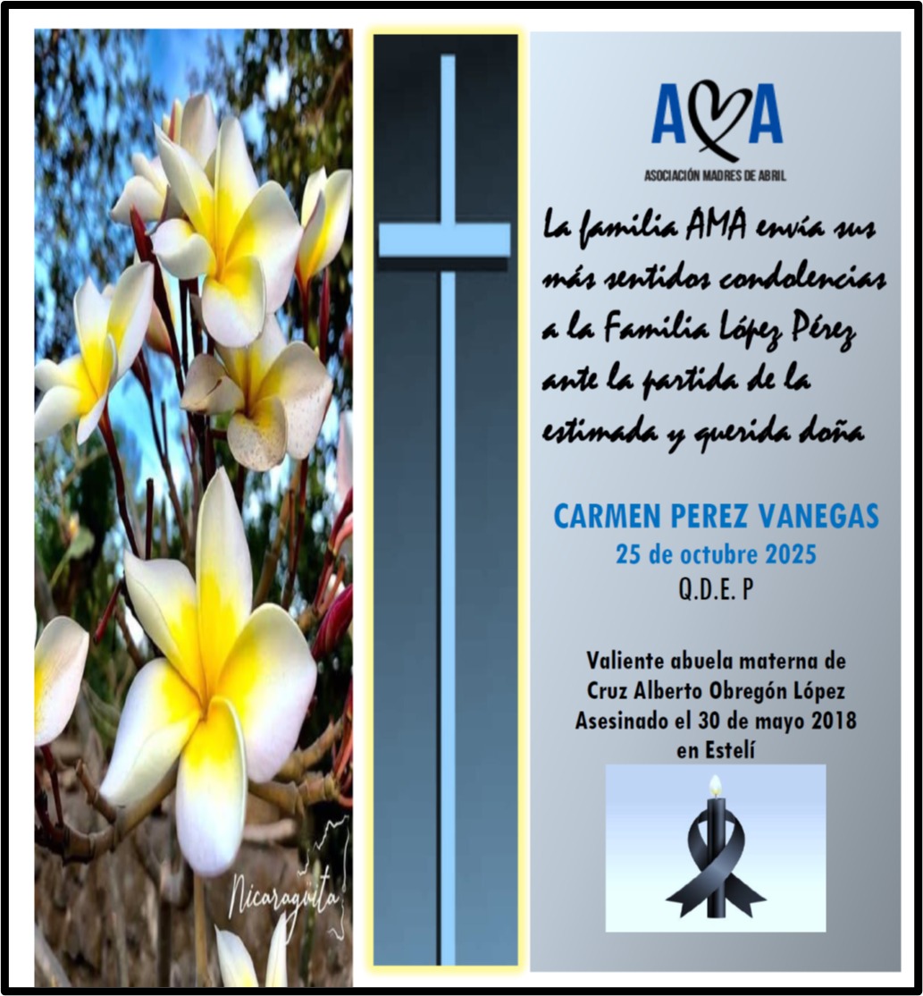 💙🖤Desde AMA enviamos nuestras sentidas condolencias a la familia López Pérez por el fallecimiento de la señora Carmen Pérez Vanegas el día de ayer 25 de octubre 2025. La señora Carmen era abuelita de Cruz Obregón López asesinado en Estelí el 30 de mayo 2018 💙🖤

#AMAyNoOlvida