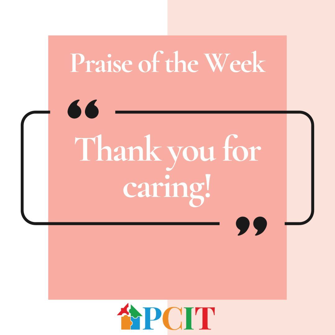 PRAISE: "Thank you for caring." Showing care and appreciation for others are qualities to encourage in children and adults alike. Remember labeled praises work for everyone. For more PCIT skills visit: parentchildinteractiontherapy.com