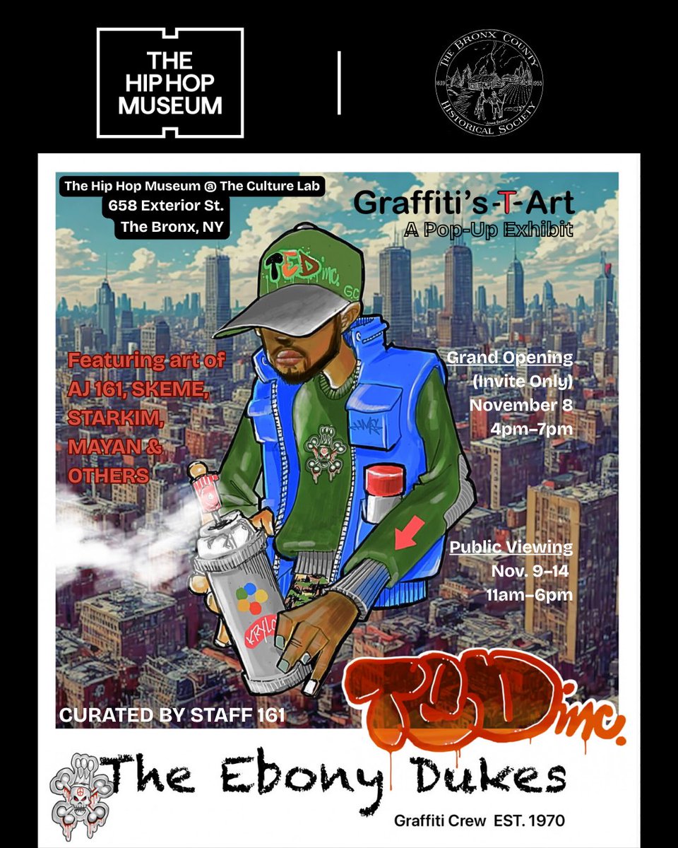 The Hip Hop Museum and The Bronx County Historical Society are proud to announce the grand opening of "Graffiti's-T-Art," a pop-up exhibit opening at The Culture Lab on Nov. 8, 4pm–7pm, featuring art by AJ 161, SKEME, STARKIM, MAYAN, and others, curated by STAFF 161 of The
