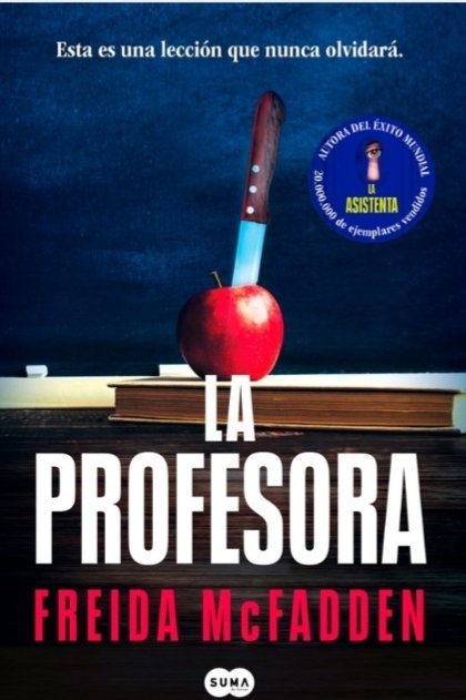 nasacha2's tweet image. LA PROFESORA de #FreidaMcFadden. Una historia de retorcidos secretos y una venganza largamente esperada. Un libro que como todos los de esta autora son muyy entretenidos y no puedes dejar de leer.
