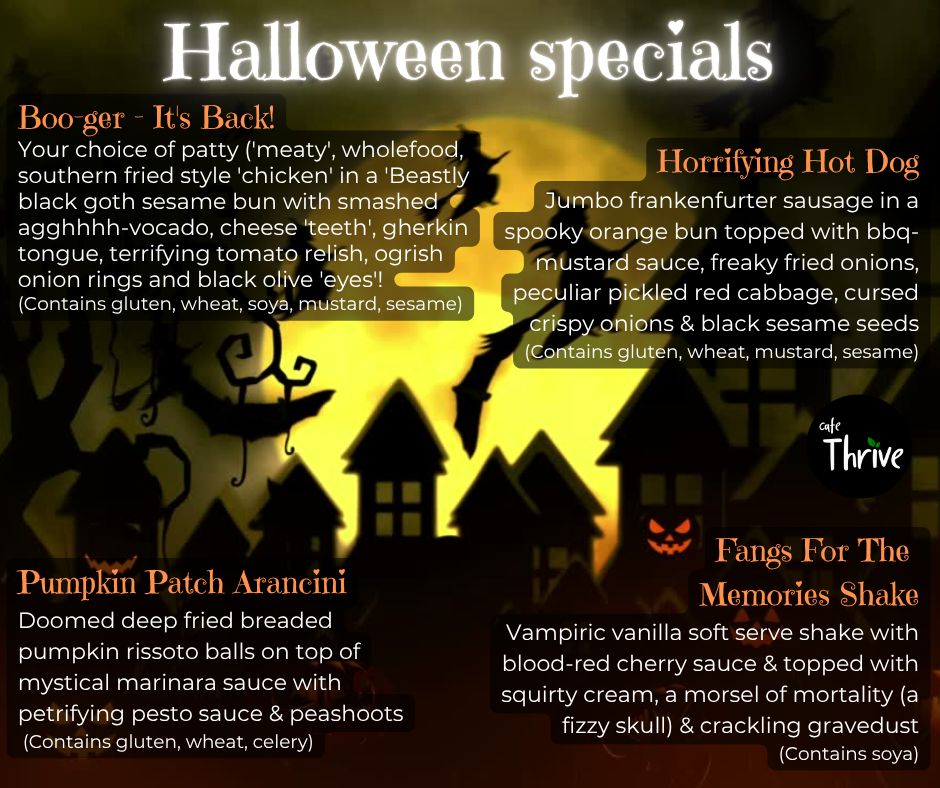 cafe_thrive's tweet image. 💀🎃 The fright feast begins…
This Halloween, the monsters are hungry!

🍔 BOO-ger – It’s Back!
🧛♂️ Fangs For The Memories Shake
🌭 Horrifying Hot Dog
🎃 Pumpkin Patch Arancini

Sink your teeth in… if you dare. 👀🩸
#HalloweenMenu #BackFromTheDead #SpookyEats #VeganHalloween