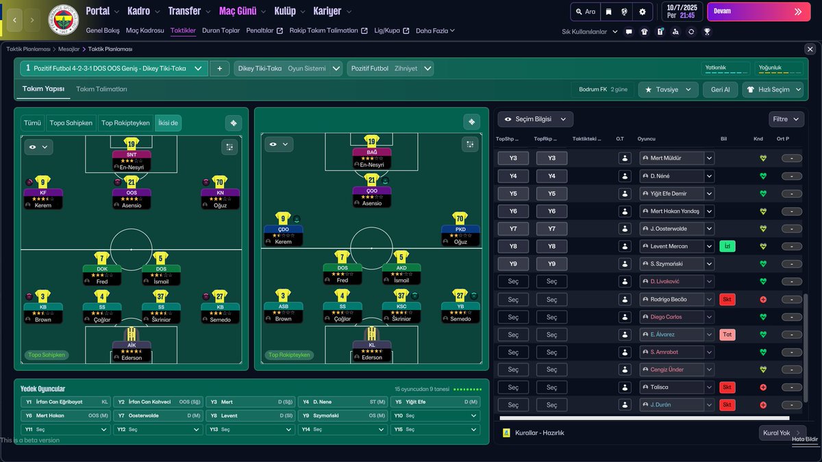 FM26 oynamaya başladık. İlk kariyer olarak Fenerbahçe'yi seçtim oyuna alışabilmek için. Takım açısından en verimli çalışan taktik bu oldu. Sakat oyuncular iyileşince en optimal kadroyu ayarlayacağım.