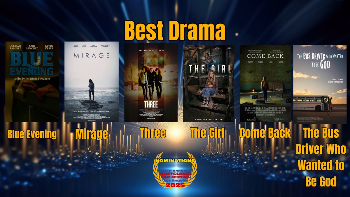 Congrats to the nominees 
Best Drama
25th <a href="/FirstGlanceFilm/">FirstGlance Film Festivals- Checkmark since 2019</a> #LosAngeles #FilmFestival
Winner announced Closing Night Nov 16 <a href="/noho7/">Laemmle NoHo 7</a> 
Blue Evening
Mirage
Three
The Girl
Come Back
The Bus Driver Who Wanted To Be God
#SupportIndieFilm #filmmaking #awards #FGLA25