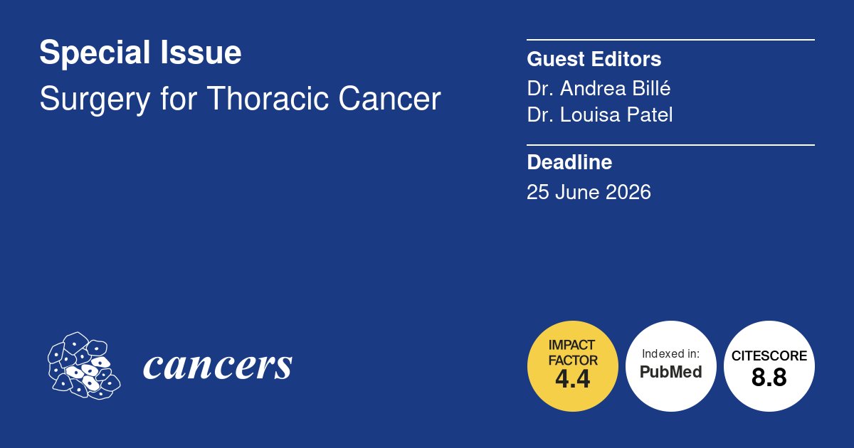 Cancers_MDPI's tweet image. 📢We&apos;re Excited to share the #SpecialIssue &quot;#Surgery for #Thoracic Cancer&quot; edited by Dr. Andrea Billé &amp;amp; Dr. Louisa Patel, now open for submissions! 👏
🗓️Submission Deadline: 25 June 2026
📌Find more details here: mdpi.com/journal/cancer…