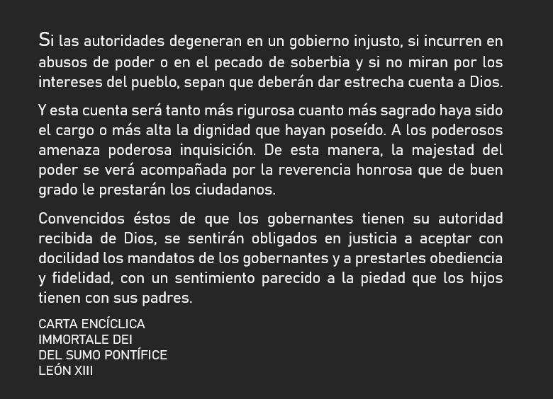 A todos los gobernantes,autoridades  sepan lo siguiente:
Que el poder les viene de Dios y darán estrecha cuenta si no miran por los intereses del pueblo.
No lo olviden. Soy Católico,Apostólico y Romano de la única Iglesia fundada por Dios.