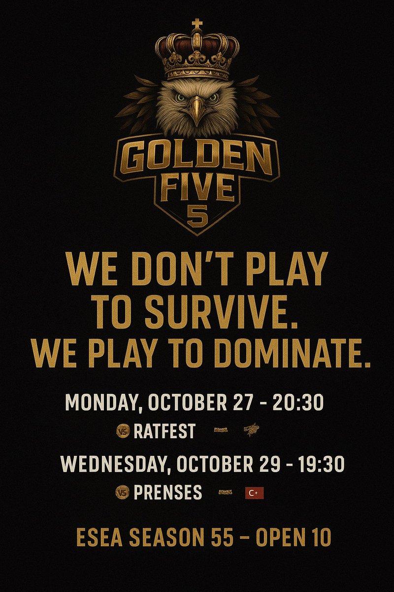 TEAM_GOLDEN_5's tweet photo. ⚔️ Nadchodzące mecze Golden Five w ESEA S55! ⚔️

 Poniedziałek, 27 października – vs Ratfest 🇵🇱
 Środa, 29 października – vs PRENSES 🇹🇷
Dwa kolejne kroki w drodze po playoffy 💪
🔥 „Nie ma wymówek, nie ma litości — tylko zwycięstwo.”
#GoldenFive #CS2 #ESEA #Esports #PolishPower https://t.co/nESXkTEmyj