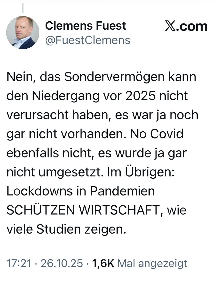 Quo_vadis_BRD's tweet image. „No Covid … wurde ja gar nicht umgesetzt. … Lockdowns in Pandemien SCHÜTZEN WIRTSCHAFT, … .“
Haben wir ja gemerkt, nicht wahr?! 
Der Präsident des @ifo_Institut, @FuestClemens am 26.10.25.