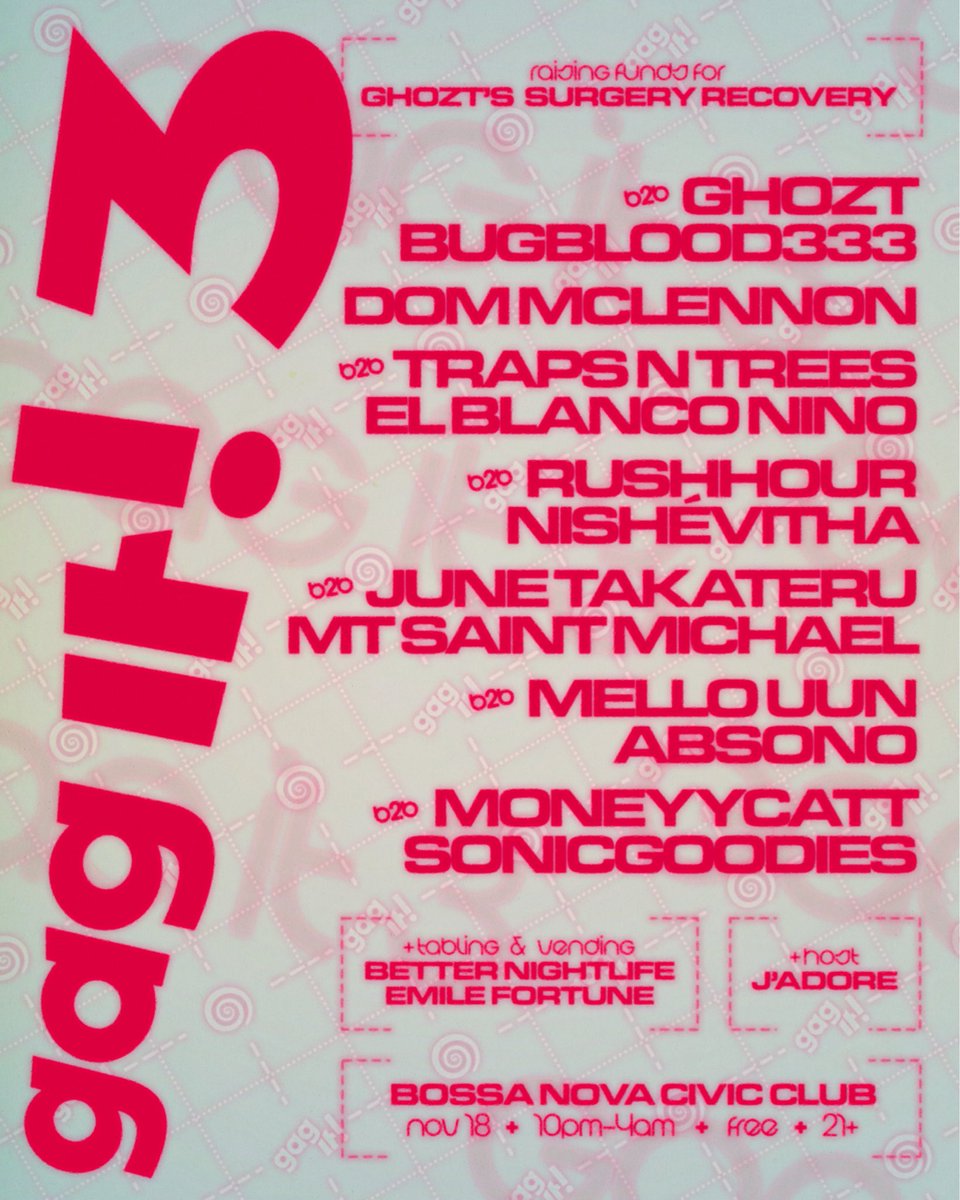 FW ME @ GAG IT 3️⃣

A fundraver for Me🪩

Going b2b w  <a href="/bugblood333/">🫁 bugblood333 🦟</a> &amp; alongside:

 <a href="/el_blanco_nino/">PUERTO RICAN ALCHEMIST</a> <a href="/DomMcLennon/">dom mclennon</a> <a href="/TrapsNTrees/">Freaky Ass Crab</a>  &amp; more-

W/ vending from <a href="/emilefortunee/">darth insanius</a> &amp; <a href="/betternightlife/">Better Nightlife Project</a> 

November 18th
1271 Myrtle Ave (<a href="/BossaNovaCivic/">Bossa Nova Civic Club</a> )
10 PM - 4 AM 
21+
Free
(RA 🔗 in replies 👇🏾)