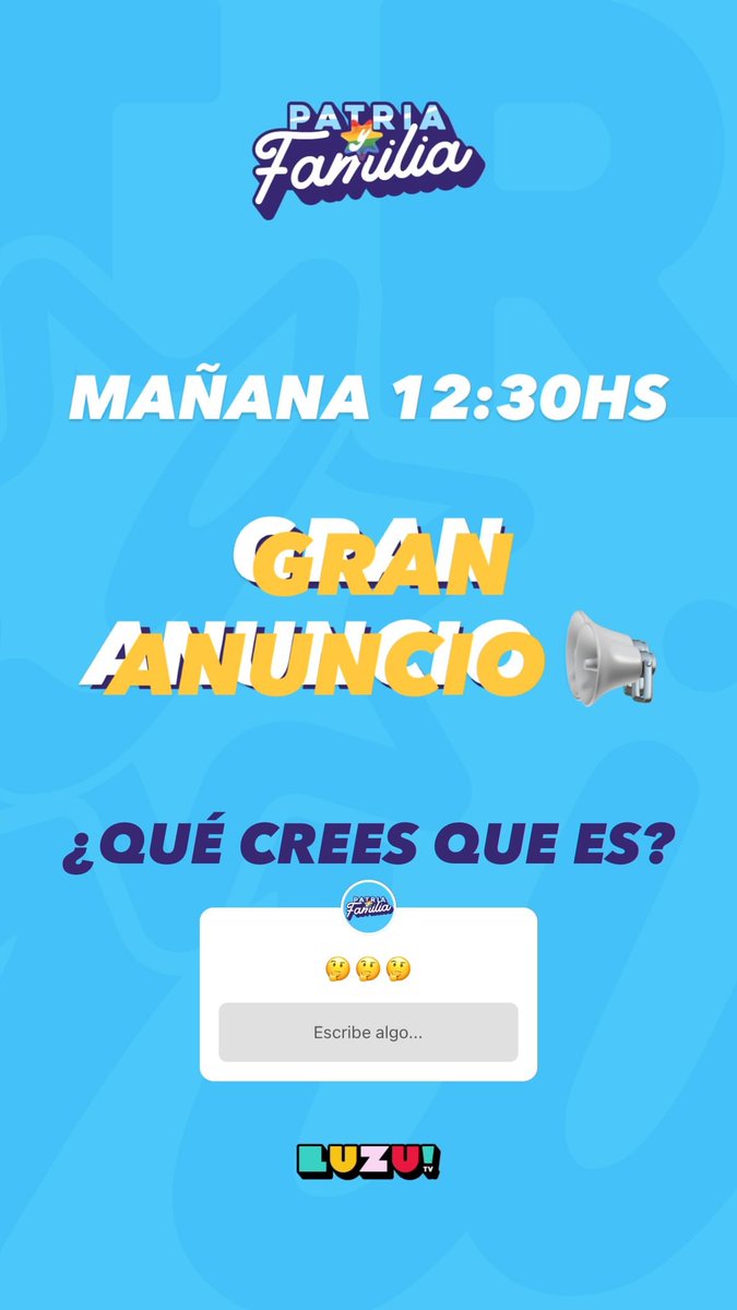 Que piensan que es el anuncio de mañana? #PatriaYFamilia