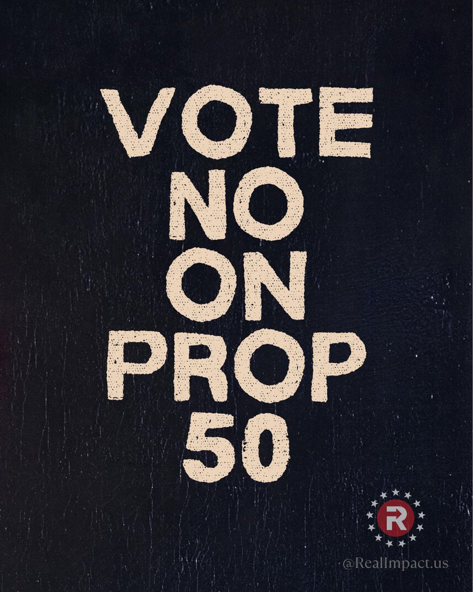 realimpact_us's tweet photo. California, remember to vote NO on Prop 50! https://t.co/nB2u3E0KTJ