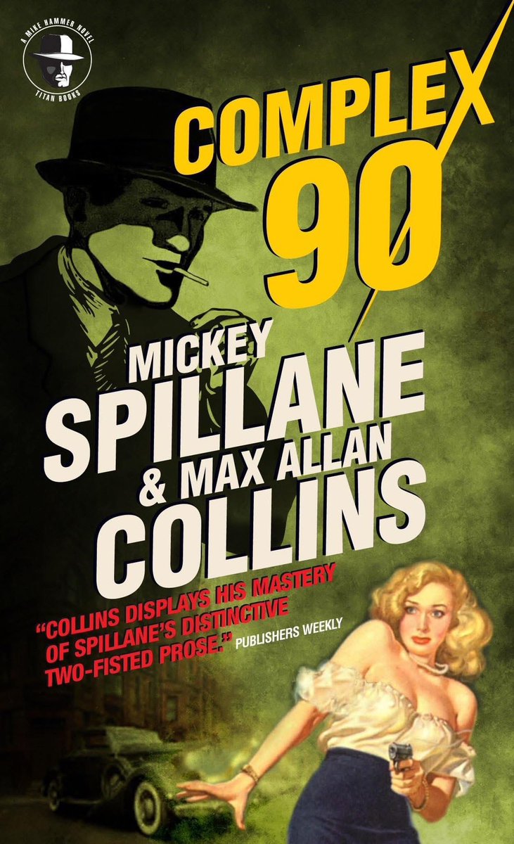 Book 31: Complex 90. By Mickey Spillane and Max Allan Collins. A Mike Hammer classic set during the Cold War in the early 1960s. Spillane started this book but never finished it, a job that fell to Collins.