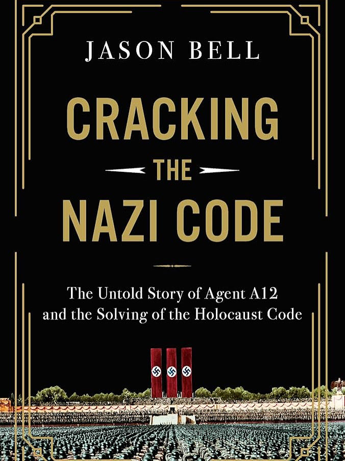 Book 32: Cracking The Nazi Code. The Untold Story of Agent A12 and the Solving of the Holocaust Code. By Jason Bell.

I consider myself a pretty knowledgeable armchair historian, but I’d never heard of Nova Scotian Winthrop Bell, a secret agent for MI6. 

Truly great read.