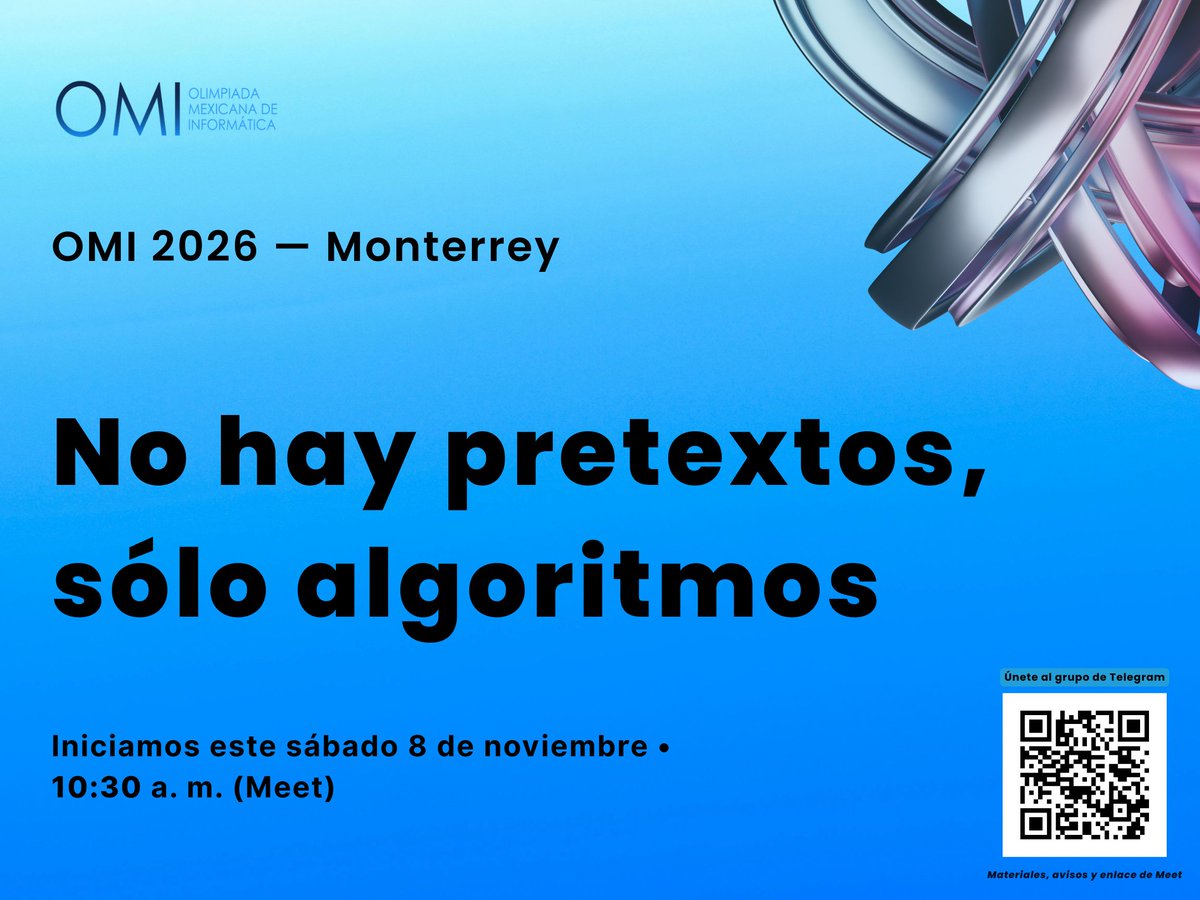 cbtis122's tweet image. No hay pretextos, sólo algoritmos 💥
Rumbo a OMI 2026 — Monterrey.
Inicio: sáb 8 nov • 10:30 a. m. (Meet).
Únete: t.me/+OtQuPPJemws2Y…
#OMI #Algoritmos #CompetitiveProgramming