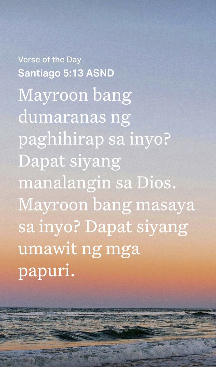 camzphoenix_13's tweet image. Santiago 5:13 ASND
[13] Mayroon bang dumaranas ng paghihirap sa inyo? Dapat siyang manalangin sa Dios. Mayroon bang masaya sa inyo? Dapat siyang umawit ng mga papuri. 

bible.com/bible/1264/jas…