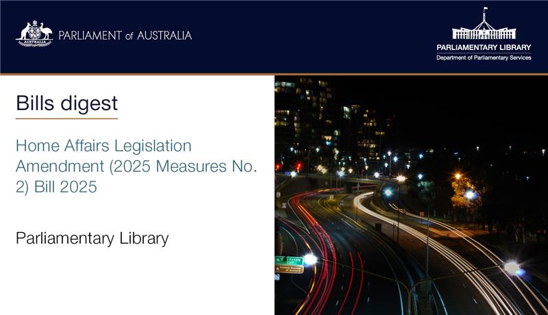 ParlLibrary's tweet image. Home Affairs Legislation Amendment (2025 Measures No. 2) Bill 2025: bit.ly/3Wl10l3