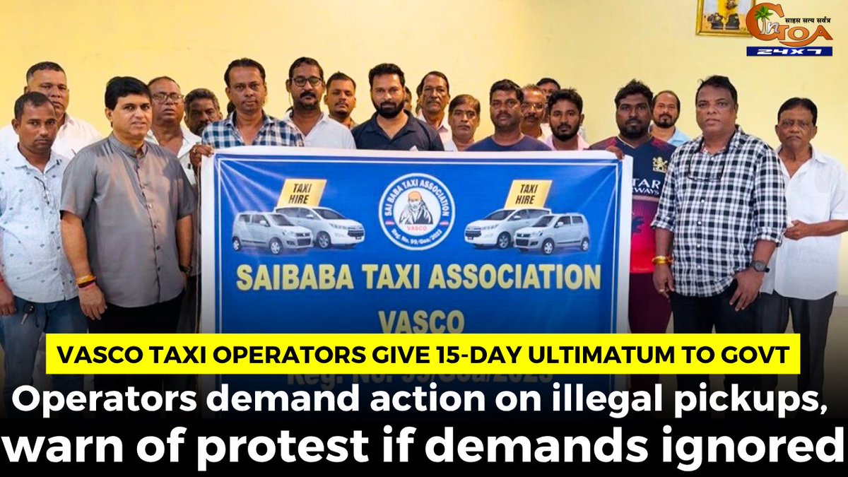 InGoa24x7's tweet photo. Vasco taxi operators give 15-day ultimatum to govt. Operators demand action on illegal pickups, warn of protest if demands ignored
WATCH : https://t.co/HER6rUNbQJ
#Goa #GoaNews #Vasco #TaxiOperators #Ultimatum #IllegalPickup https://t.co/7k8WOuRunK