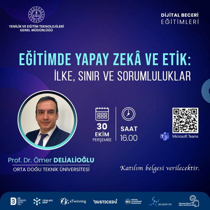 Blue-themed promotional poster for an educational event titled Eğitimde Yapay Zekâ ve Etik: İlke, Sınır ve Sorumluluklar, featuring a circular photo of a middle-aged man in a suit identified as Assoc Prof Dr Ömer Delialioğlu, event details including 30 minutes duration starting at 16:00 on Thursday via Microsoft Teams, meeting ID 355 031 806 069 3, passcode b97NL6dh, a QR code for access, logos of eTwinning, BİSTEK, and other educational entities at the bottom.